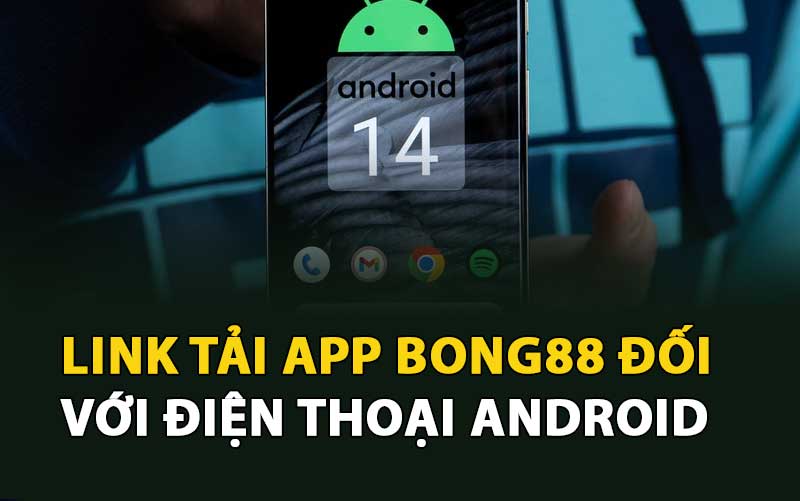 Link tải app Bong88 đối với điện thoại Android